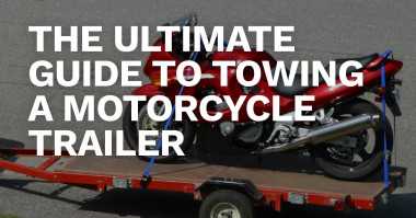 The Ultimate Guide To Towing a Motorcycle on a Trailer