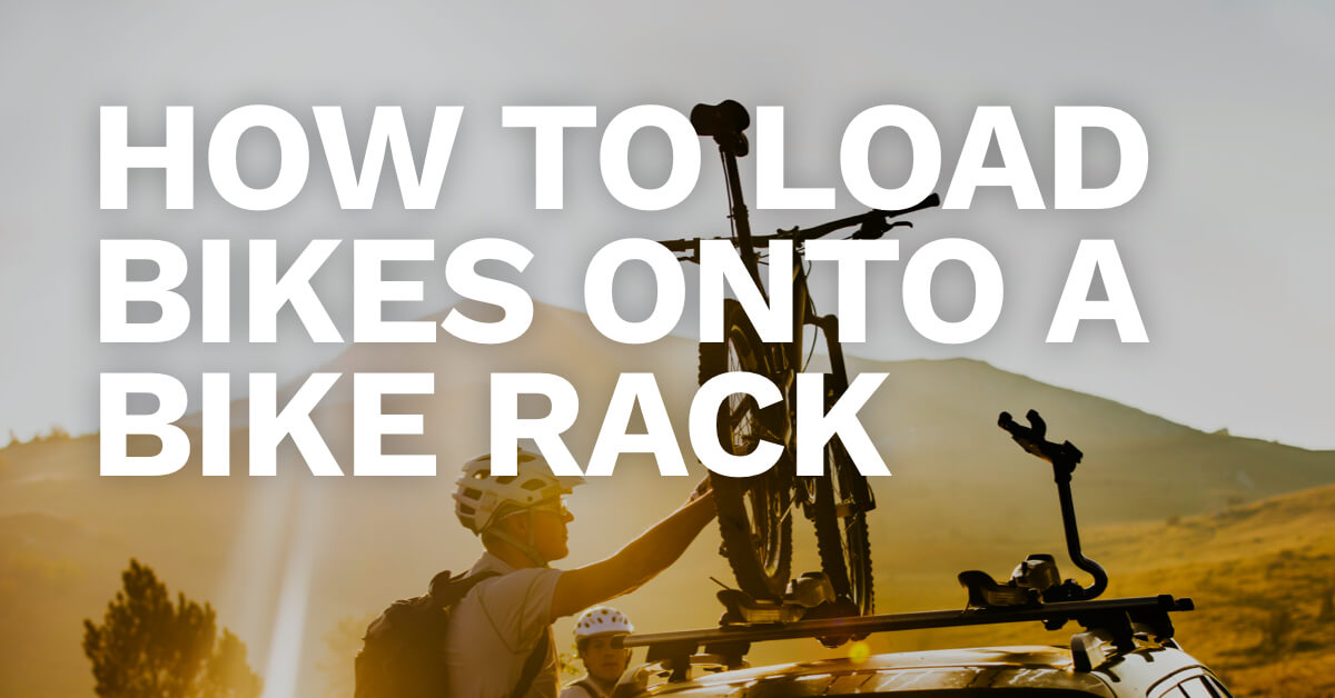 ​How to Load Bikes onto a Bike Rack