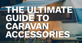​The Ultimate Guide To Caravan Accessories