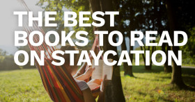 The Best Books to Read on Staycation: Chosen by You